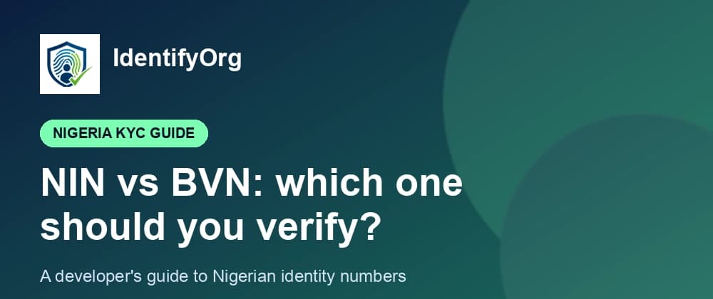 NIN vs BVN: what Nigerian identity numbers are, and which one to verify in your app